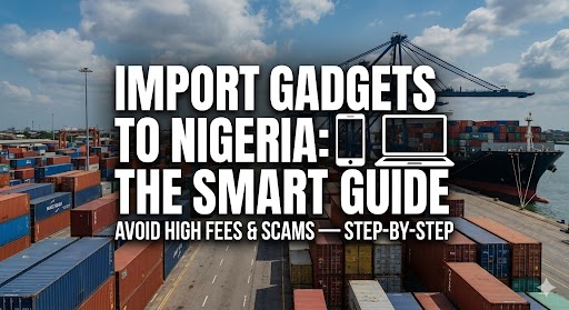 How to make cheap import to Nigeria